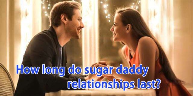 how long do sugar daddy relationships last, how long do most of your arrangements last